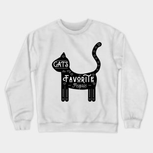 Cats Are My Favorite People - Black background, US spelling Crewneck Sweatshirt